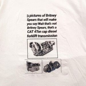 Britney Spears Forklift Transmission Funny Gag White T-shirt Size L